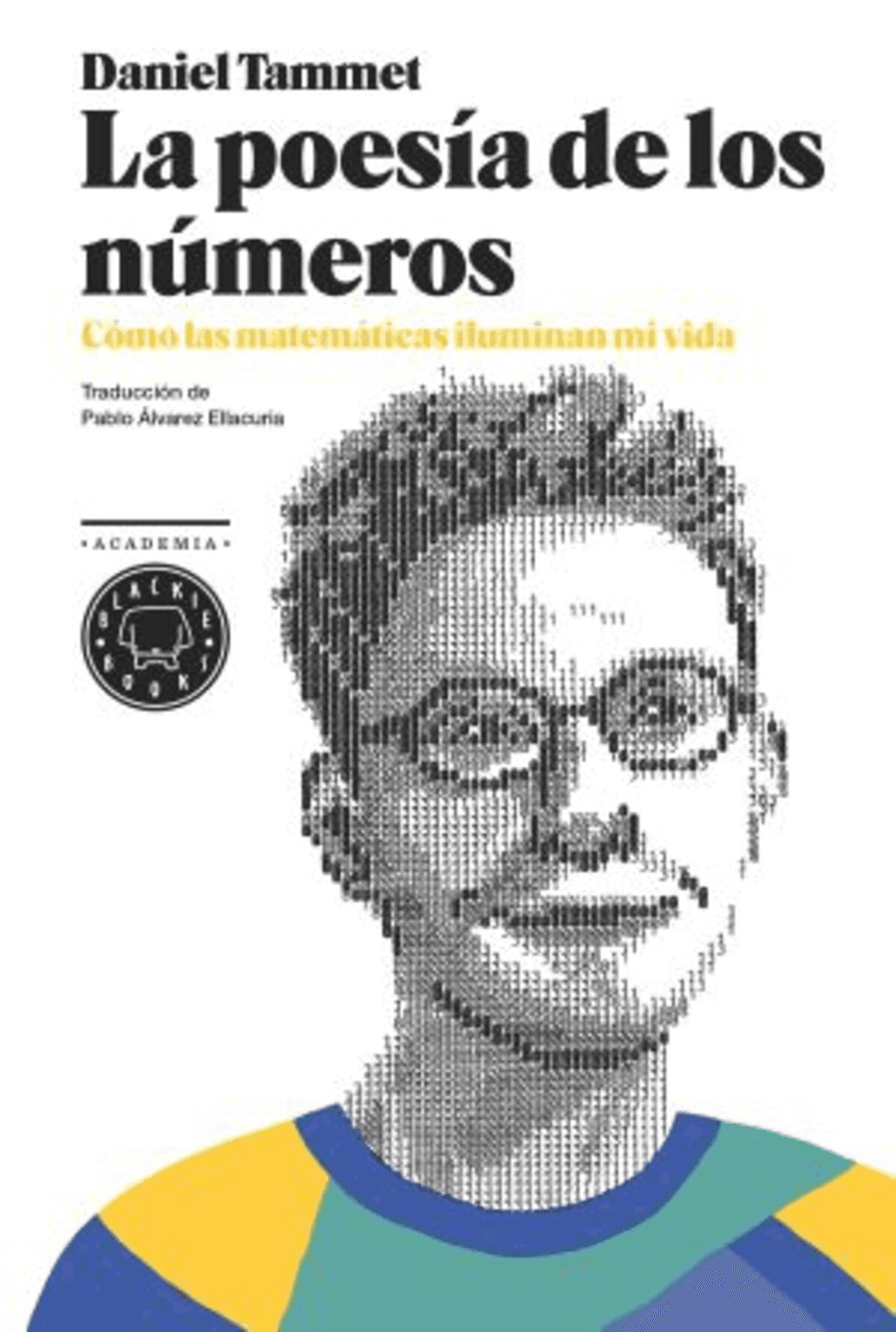 Cover of Daniel Tammet's book 'La poesía de los números' exploring the relationship between mathematics, numbers, and perception.